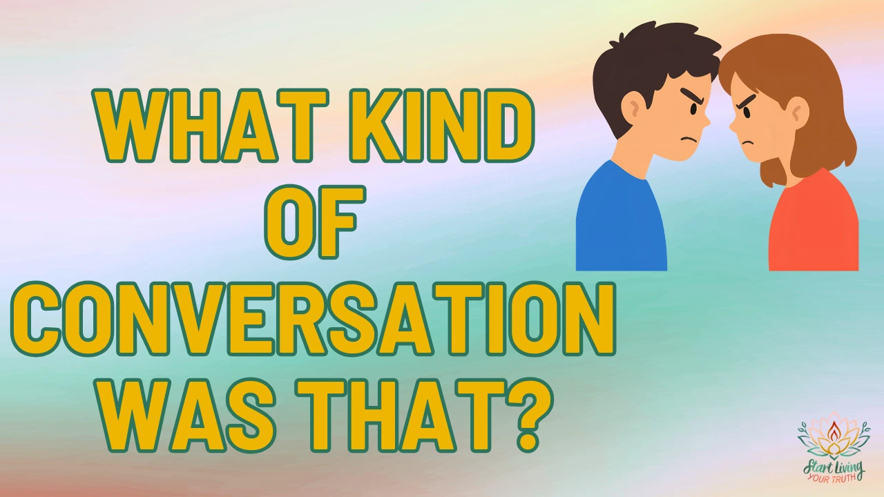 What Type of Conversation Was That